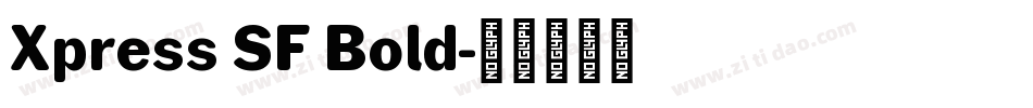 Xpress SF Bold字体转换